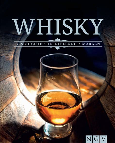 whisky geschichte herstellung marken Kindle Editon